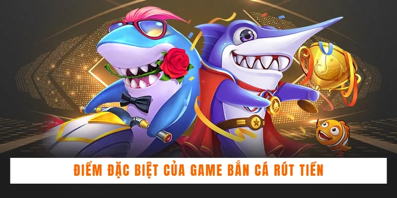 Những điều cần biết về game bắn cá rút tiền mặt