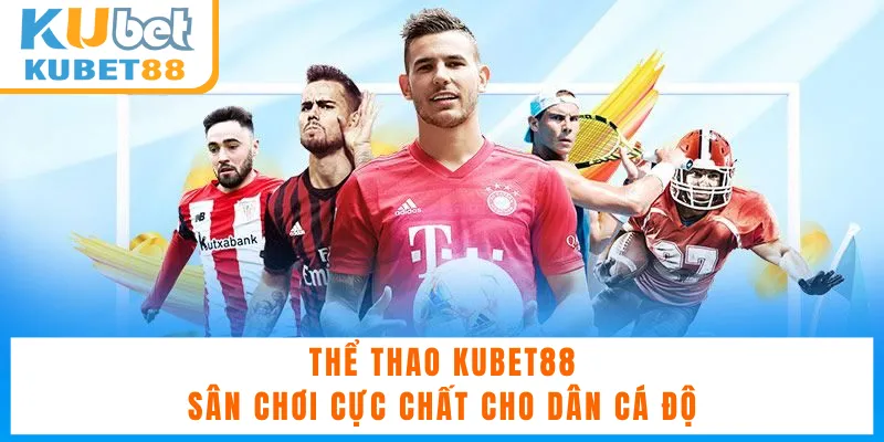 Cách tham gia sảnh cược tại Kubet88