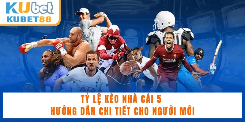 Các yếu tố tác động tới tỷ lệ kèo nhà cái 5