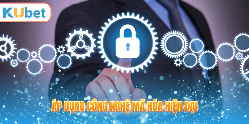 Áp dụng công nghệ mã hóa hiện đại