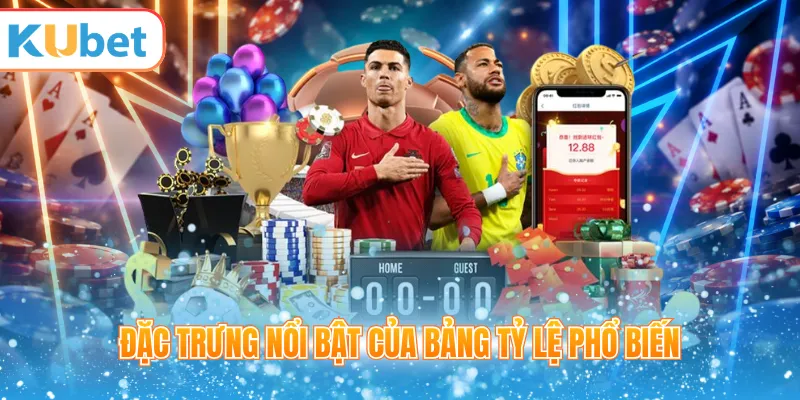 Đặc trưng nổi bật của bảng tỷ lệ phổ biến