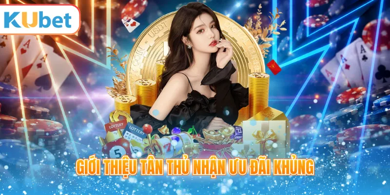 Giới thiệu tân thủ nhận ưu đãi
