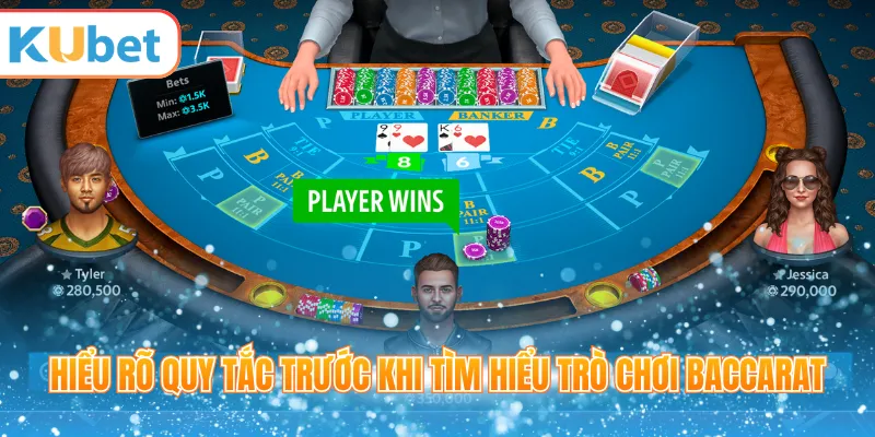Hiểu rõ quy tắc trước khi tìm hiểu trò chơi baccarat