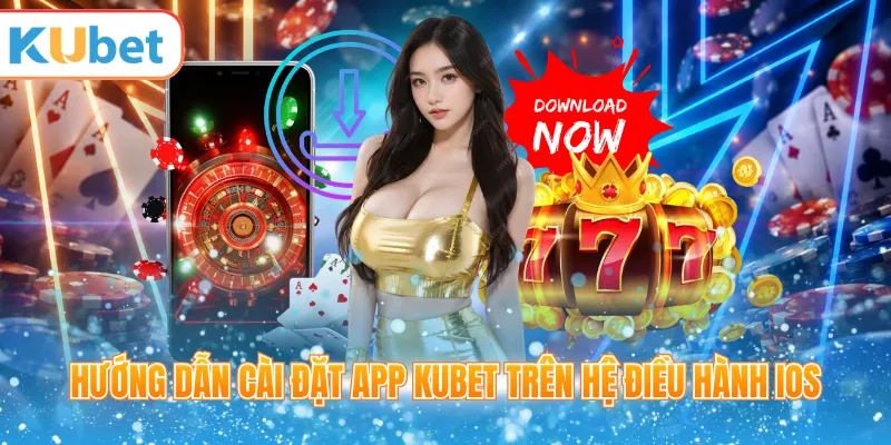 Hướng dẫn cài đặt app KUBET trên hệ điều hành iOS