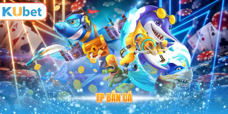 TP bắn cá